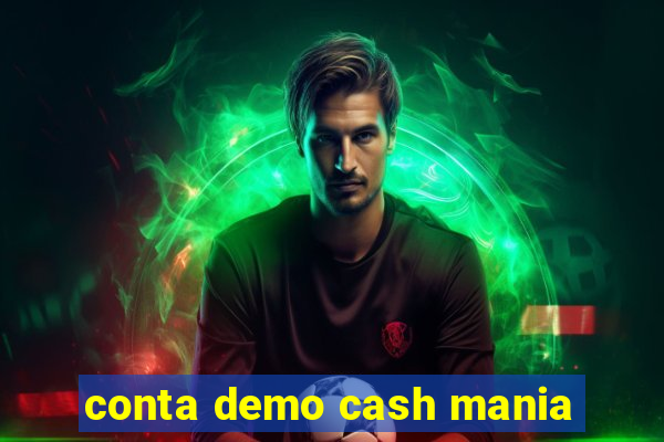 conta demo cash mania